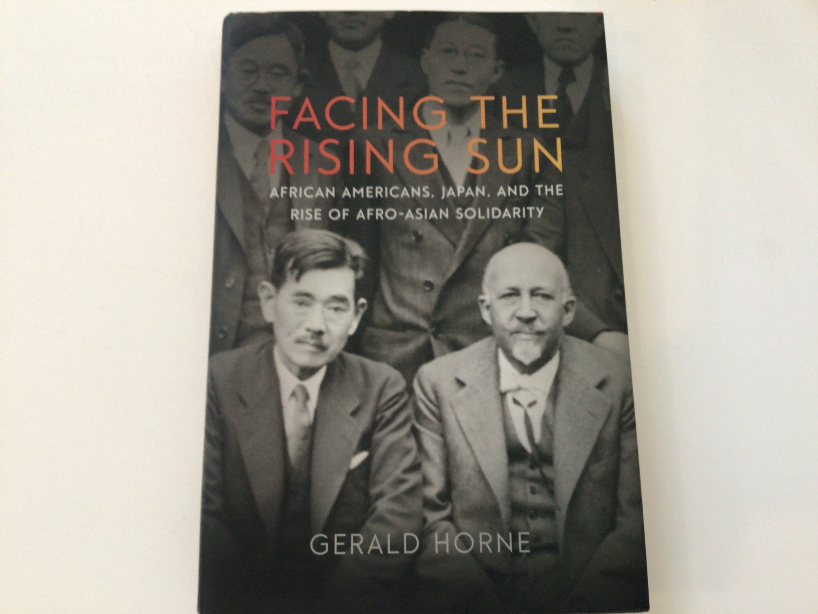 Facing The Rising Sun by Gerald Horne