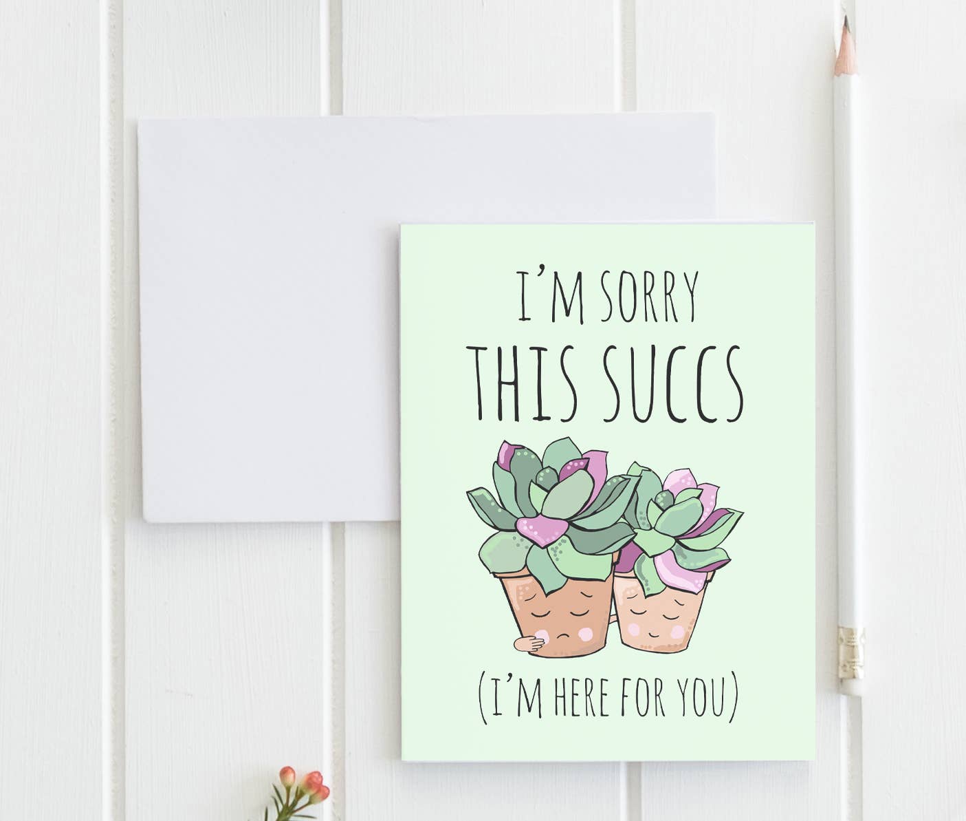I'm Sorry This Succs - Greeting Cards