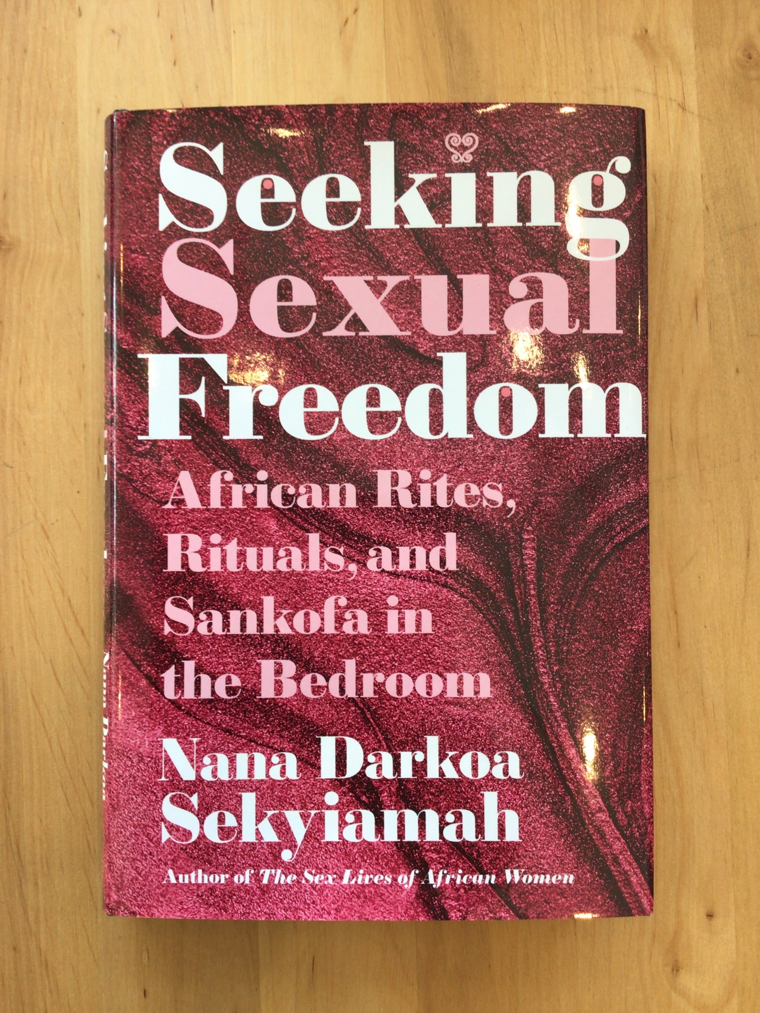 Seeking Sexual Freedom by Nana Darkoa Sekyiamah