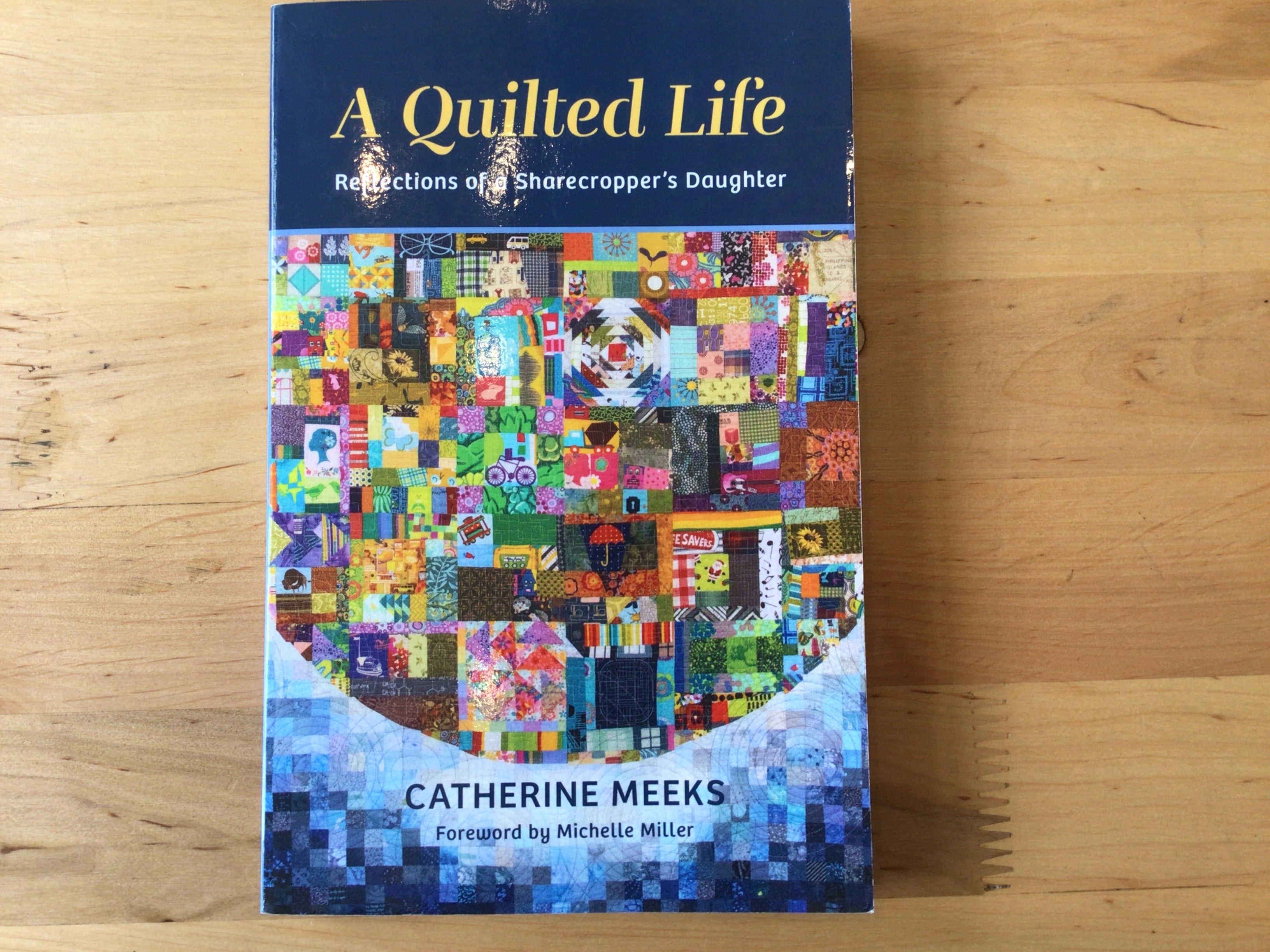 A Quilted Life by Catherine Meeks