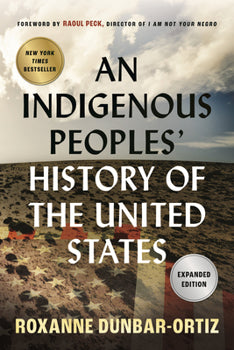 An Indigenous Peoples History of the United States