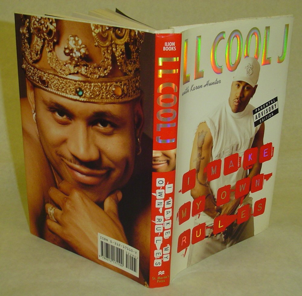 Ll Cool J, I Make My Own Rules by Karen Hunter
