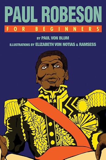 Paul Robeson for Beginners by Paul von Blum, Elizabeth von Notias & Ramsess
