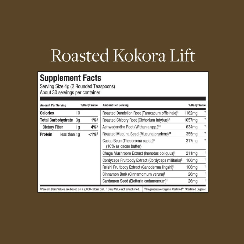 Roasted Kokora Lift