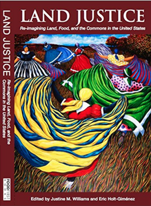 Land Justice: Re-imagining Land, Food, and the Commons by Justine M. Williams